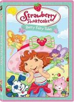 Watch Strawberry Shortcake: Berry Fairy Tales Watch123movies