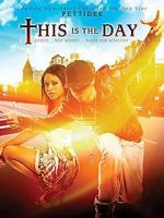 Watch This Is the Day Watch123movies