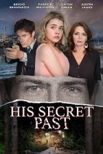 Watch His Secret Past Watch123movies