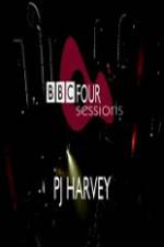Watch PJ Harvey BBC 4 Sessions 2004 Watch123movies