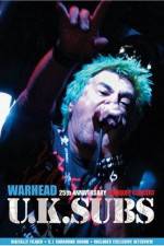 Watch U.K. SUBS : Warhead - 25th Anniversary Live at Marquee Watch123movies