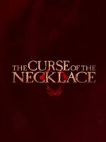 Watch The Curse of the Necklace Watch123movies