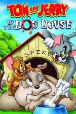 Watch Tom And Jerry In The Dog House Watch123movies