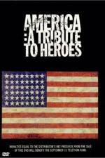 Watch America A Tribute to Heroes Watch123movies