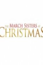 Watch The March Sisters at Christmas Watch123movies