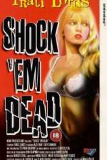Watch Shock 'Em Dead Watch123movies