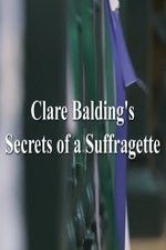 Watch Clare Balding\'s Secrets of a Suffragette Watch123movies