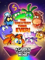 Watch A Garden Cartoon Movie: The Greatest Thing Ever! Watch123movies