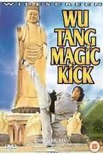 Watch Wu Tang Magic Kick Watch123movies