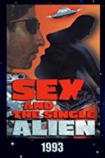 Watch Sex and the Single Alien Watch123movies