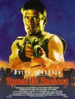 Watch Bridge of Dragons Watch123movies