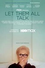 Watch Let Them All Talk Watch123movies