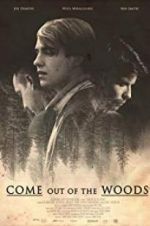 Watch Come Out of the Woods Watch123movies