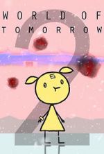 Watch World of Tomorrow Episode Two: The Burden of Other People\'s Thoughts Watch123movies