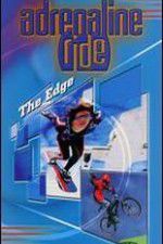 Watch Adrenaline Ride: The Edge Watch123movies