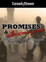 Watch Promises & Betrayals: Britain and the Struggle for the Holy Land Watch123movies