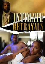 Watch Intimate Betrayals Watch123movies