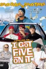 Watch I Got Five on It Watch123movies