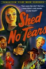 Watch Shed No Tears Watch123movies