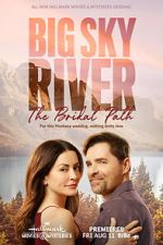 Watch Big Sky River: The Bridal Path Watch123movies