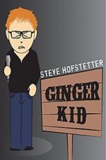 Watch Steve Hofstetter: Ginger Kid Watch123movies