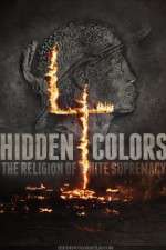 Watch Hidden Colors 4: The Religion of White Supremacy Watch123movies