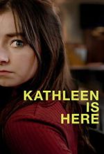 Watch Kathleen Is Here Watch123movies