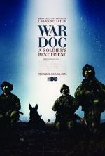 Watch War Dog: A Soldier\'s Best Friend Watch123movies