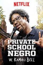 Watch W. Kamau Bell: Private School Negro Watch123movies