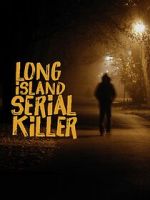 Watch A&E Presents: The Long Island Serial Killer Watch123movies