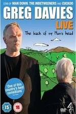 Watch Greg Davies Live 2013: The Back Of My Mums Head Watch123movies