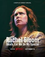 Watch Rachel Bloom: Death, Let Me Do My Special Watch123movies