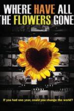 Watch Where Have All the Flowers Gone? Watch123movies