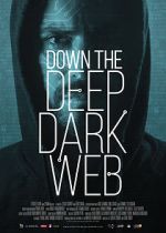 Watch Down the Deep, Dark Web Watch123movies