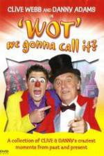 Watch Clive Webb and Danny Adams - Wot We Gonna Call It Watch123movies