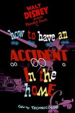 Watch How to Have an Accident in the Home Watch123movies