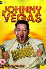 Watch Johnny Vegas: Live at The Benidorm Palace Watch123movies