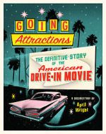 Watch Going Attractions: The Definitive Story of the American Drive-in Movie Watch123movies