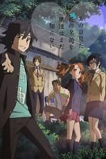Watch Anohana: The Flower We Saw That Day - Letter to Menma Watch123movies