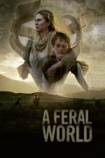 Watch A Feral World Watch123movies