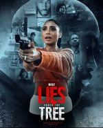 Watch What Lies Under the Tree Watch123movies