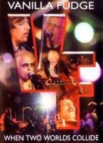 Watch Vanilla Fudge: Two Worlds Collide Watch123movies