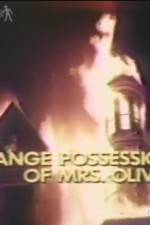 Watch The Strange Possession of Mrs Oliver Watch123movies