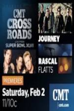 Watch CMT Crossroads Journey and Rascal Flatts Live from Superbowl XLVII Watch123movies