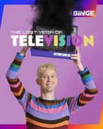 Watch The Last Year of Television Watch123movies