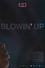 Watch Blowin\' Up Watch123movies