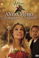 Watch A Very Merry Daughter of the Bride Watch123movies
