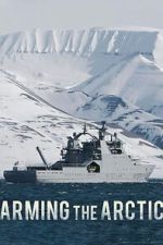 Watch Arming the Arctic Watch123movies
