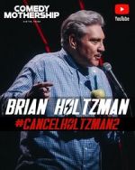 Watch Brian Holtzman at the Comedy Mothership #Cancelholtzman2 (TV Special 2024) Watch123movies