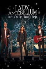 Watch Lady Antebellum Live: On This Winter's Night (2013) Watch123movies